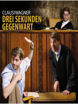 cover image of Claus von Wagner, Drei Sekunden Gegenwart